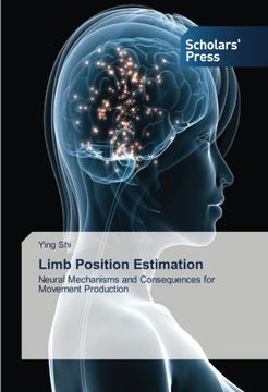 portada Limb Position Estimation: Neural Mechanisms and Consequences for Movement Production