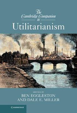 portada The Cambridge Companion to Utilitarianism (Cambridge Companions to Philosophy) (en Inglés)