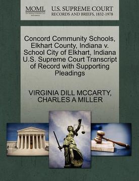 portada concord community schools, elkhart county, indiana v. school city of elkhart, indiana u.s. supreme court transcript of record with supporting pleading (en Inglés)