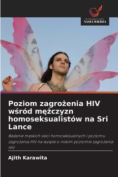portada Poziom zagro enia HIV wśród m czyzn homoseksualistów na Sri Lance (en Polaco)