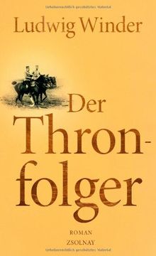portada Der Thronfolger: Ein Franz-Ferdinand-Roman (en Alemán)