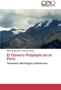 portada El Género Polylepis En El Perú: Taxonomía, Morfología Y Distribución (spanish Edition)