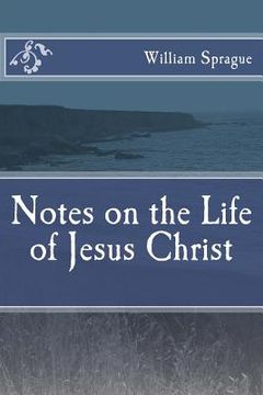 portada Notes on the Life of Jesus Christ (en Inglés)