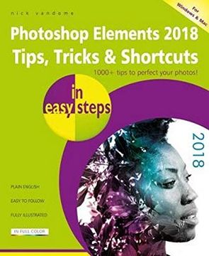 portada Photoshop Elements 2018 Tips, Tricks & Shortcuts in Easy Steps (en Inglés)