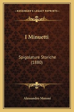 portada I Minuetti: Spigolature Storiche (1880) (in Italian)