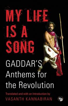 portada My Life Is a Song: Gaddar's Anthems for Revolution (in English)