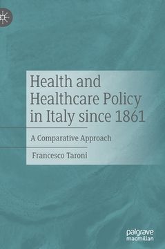 portada Health and Healthcare Policy in Italy Since 1861: A Comparative Approach