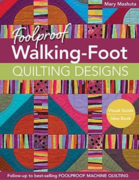 portada Foolproof Walking-Foot Quilting Designs: Visual Guide * Idea Book
