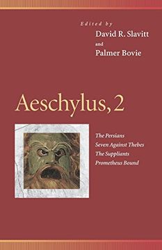 aeschylus, 2: the persians, seven against thebes, the suppliants, prometheus bound (en Inglés)