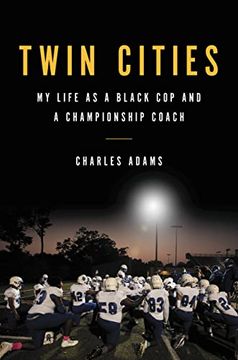 portada Twin Cities: My Life as a Black cop and a Championship Coach (in English)