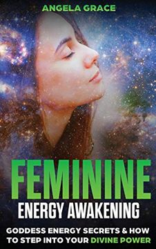 portada Feminine Energy Awakening: Goddess Energy Secrets & how to Step Into Your Divine Power (en Inglés)