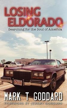 portada Losing Eldorado, Searching for the Soul of America