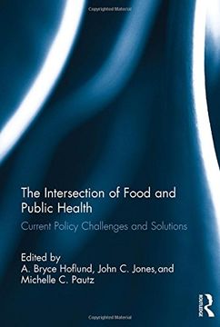 portada The Intersection of Food and Public Health: Current Policy Challenges and Solutions (en Inglés)