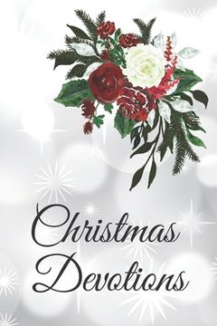 portada Christmas Devotions: 25 days of Devotion, Gratitude and Prayer (en Inglés)