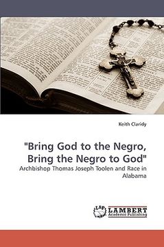 portada bring god to the negro, bring the negro to god (en Inglés)