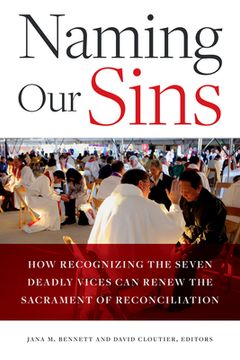 portada Naming Our Sins: How Recognizing the Seven Deadly Vices Can Renew the Sacrament of Reconciliation (en Inglés)