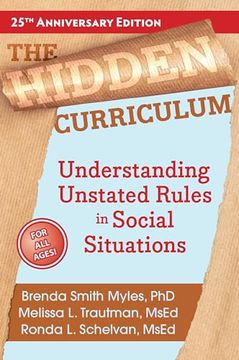 portada The Hidden Curriculum: Understanding Unstated Rules in Social Situations (en Inglés)