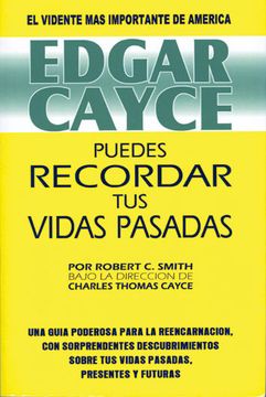 portada Edgar Cayce Puedes Recordar tus Vidas Pasadas (in Spanish)