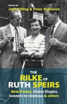 portada The Rilke of Ruth Speirs: New Poems, Duino Elegies, Sonnets to Orpheus, & Others 2015