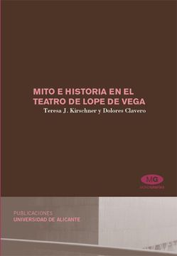 portada Mito e Historia en el Teatro de Lope de Vega (in Spanish)