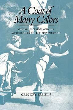 portada a coat of many colors: osip mandelstam and his mythologies of self-presentation (en Inglés)