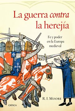 portada La Guerra Contra la Herejía: Fe y Poder en la Europa Medieval