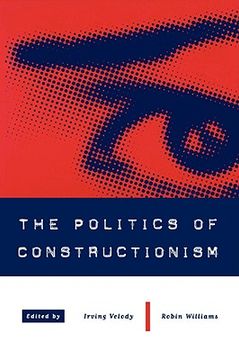 portada the politics of constructionism (en Inglés)