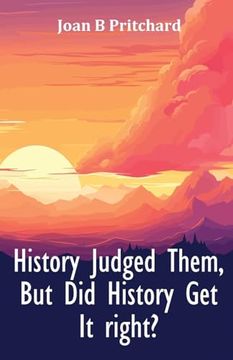 portada History Judged Them, But Did History Get It right? (en Inglés)