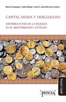 portada Capital, Deuda y Desigualdad (Estudios del Mediterráneo Antiguo - Pefscea) (in Spanish)