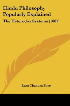 portada hindu philosophy popularly explained: the heterodox systems (1887) (in English)