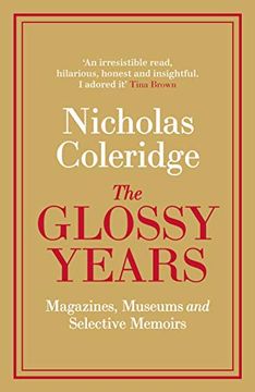 portada The Glossy Years: Magazines, Museums and Selective Memoirs (in English)