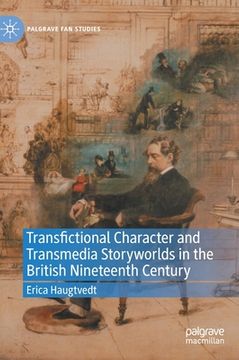 portada Transfictional Character and Transmedia Storyworlds in the British Nineteenth Century 