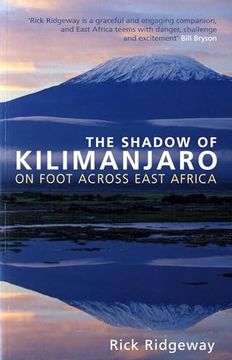 portada The Shadow of Kilimanjaro: On Foot Across East Africa (en Inglés)