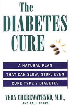 portada The Diabetes Cure: A Natural Plan That can Slow, Stop, Even Cure Type 2 Diabetes (en Inglés)