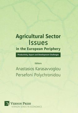 portada Agricultural Sector Issues in the European Periphery: Productivity, Export and Development Challenges (Vernon Economics) (en Inglés)