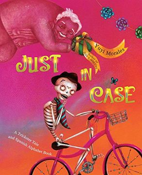 portada Just in Case: A Trickster Tale and Spanish Alphabet Book (en Inglés)