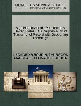 portada bige hensley et al., petitioners, v. united states. u.s. supreme court transcript of record with supporting pleadings