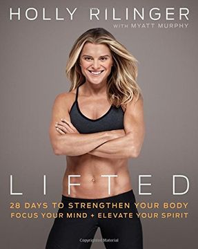 portada Lifted: 28 Days to Focus Your Mind, Strengthen Your Body, and Elevate Your Spirit