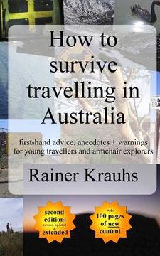 portada How to survive travelling in Australia: first-hand advice, anecdotes + warnings for young travelers (en Inglés)
