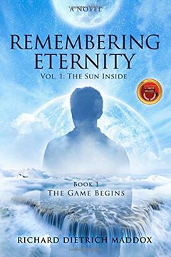 portada Remembering Eternity: Volume 1: The sun Inside: Book 1 the Game Begins (en Inglés)