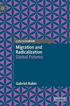 portada Migration and Radicalization: Global Futures (en Inglés)