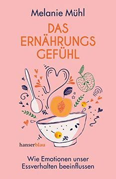 portada Das Ernährungsgefühl: Wie Emotionen Unser Essverhalten Beeinflussen (in German)