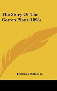portada the story of the cotton plant (1898) (en Inglés)
