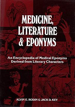 portada Medicine, Literature and Eponyms: Encyclopaedia of Medical Eponyms Derived From Literary Characters (en Inglés)