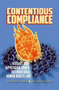 portada Contentious Compliance: Dissent and Repression Under International Human Rights law (en Inglés)
