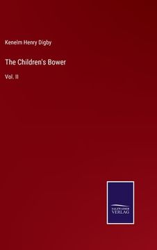 portada The Children's Bower: Vol. II (en Inglés)