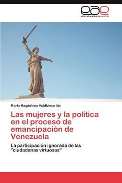 portada las mujeres y la pol tica en el proceso de emancipaci n de venezuela (en Inglés)