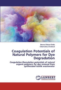 portada Coagulation Potentials of Natural Polymers for Dye Degradation (en Inglés)