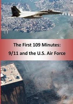 portada The First 109 Minutes: 9/11 and the U.S. Air Force (Color) (en Inglés)
