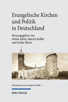 portada Evangelische Kirchen Und Politik in Deutschland: Konstellationen Im 20. Jahrhundert (in German)